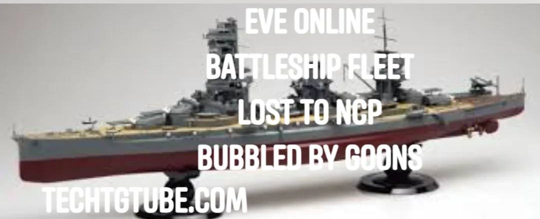 eveonline battleship fleet lost to ncp bubbled by goons