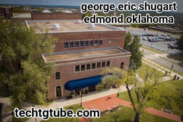 george eric shugart edmond oklahoma